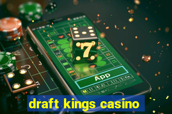 draft kings casino