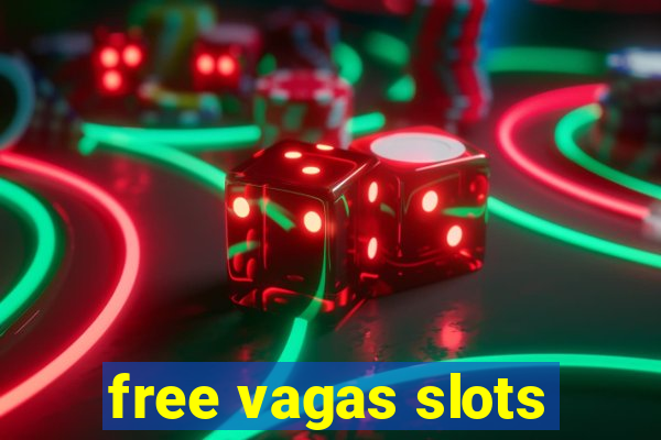 free vagas slots