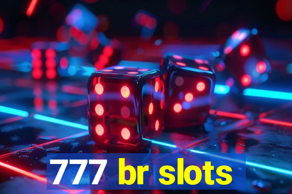 777 br slots