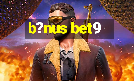 b?nus bet9