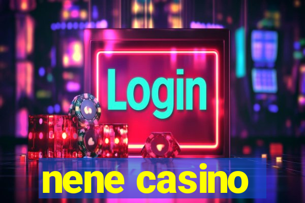 nene casino