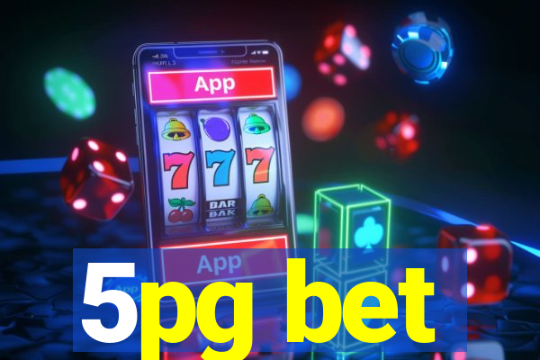 5pg bet