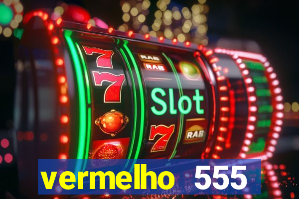 vermelho 555 plataforma de jogos