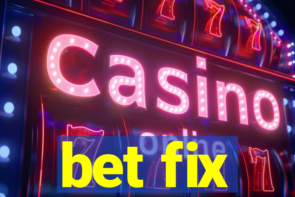 bet fix