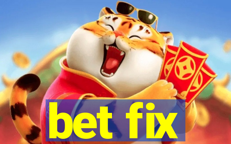 bet fix