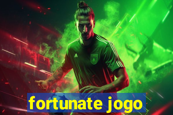 fortunate jogo