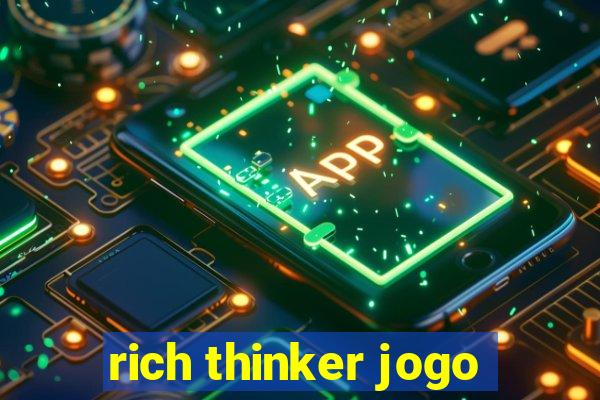 rich thinker jogo