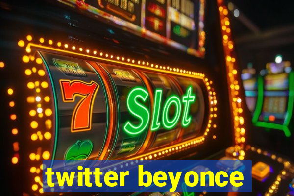 twitter beyonce