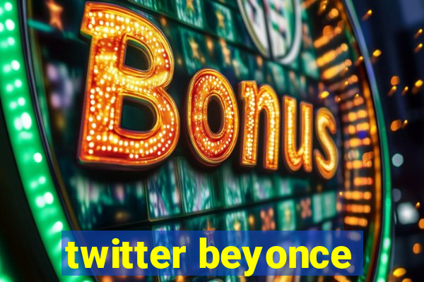 twitter beyonce