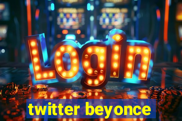 twitter beyonce