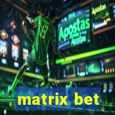 matrix bet