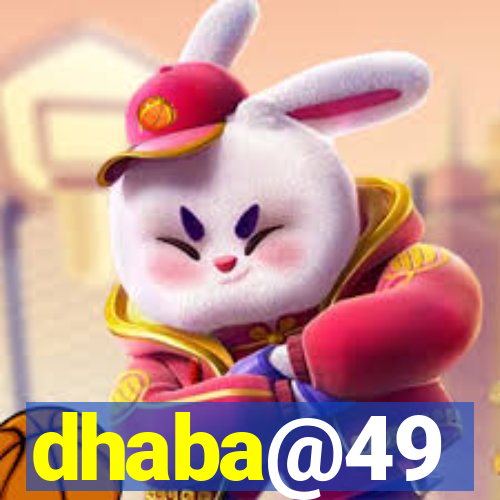 dhaba@49