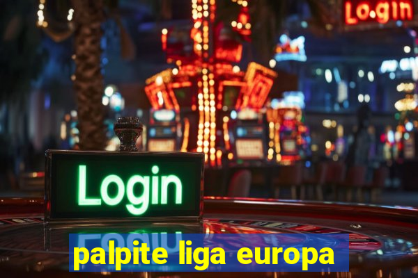 palpite liga europa