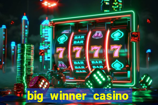 big winner casino real cash