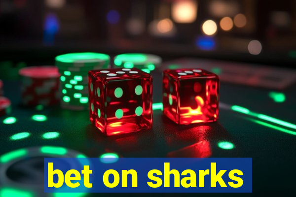 bet on sharks