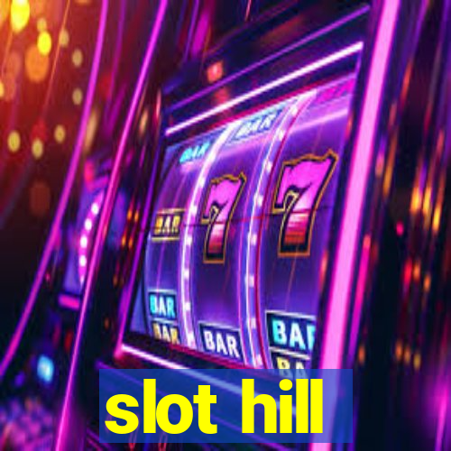 slot hill