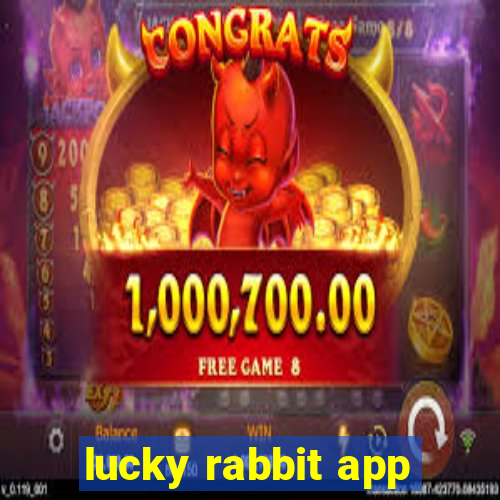 lucky rabbit app