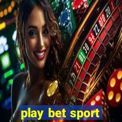 play bet sport