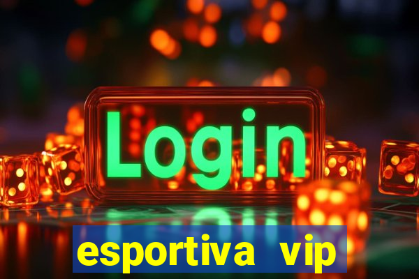 esportiva vip baixar aplicativo