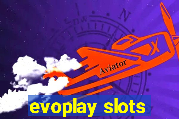 evoplay slots