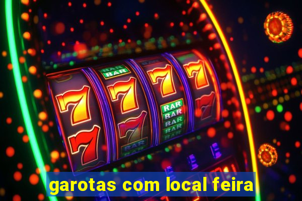 garotas com local feira