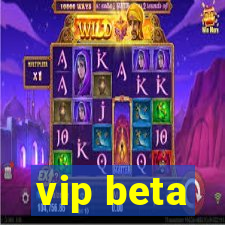 vip beta