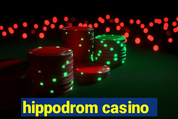 hippodrom casino