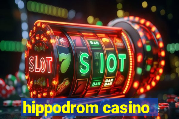 hippodrom casino