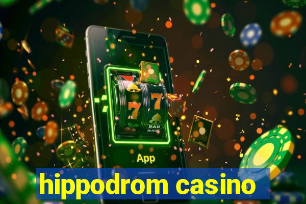 hippodrom casino