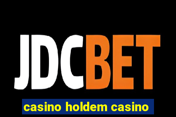 casino holdem casino