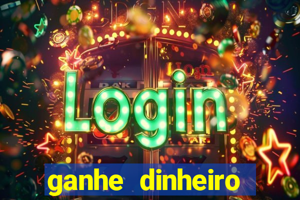 ganhe dinheiro online jogando