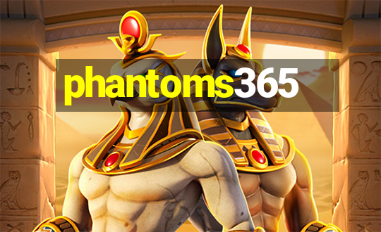 phantoms365