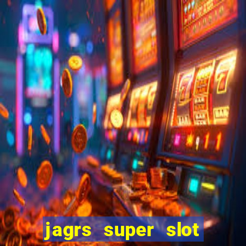 jagrs super slot kostenlos spielen