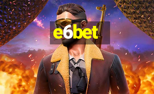 e6bet