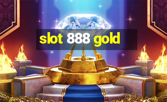 slot 888 gold