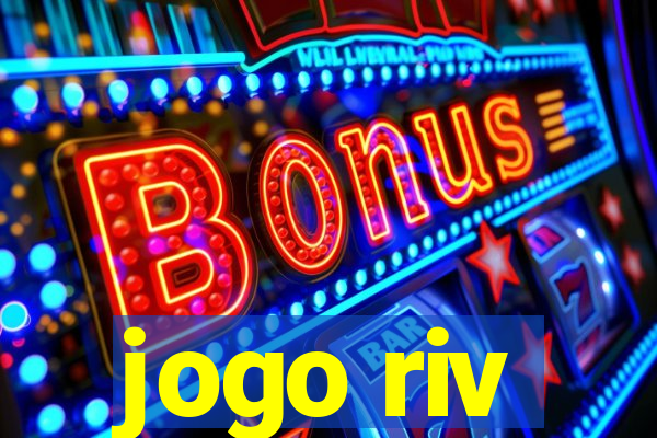 jogo riv