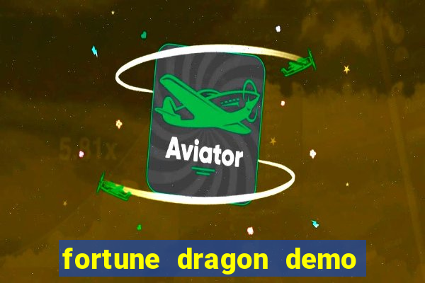 fortune dragon demo pg slot