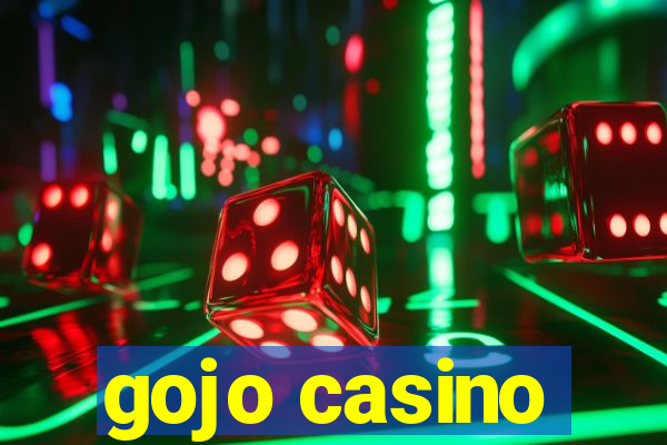 gojo casino