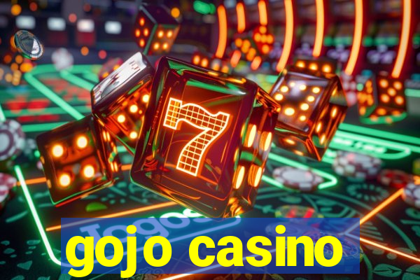 gojo casino