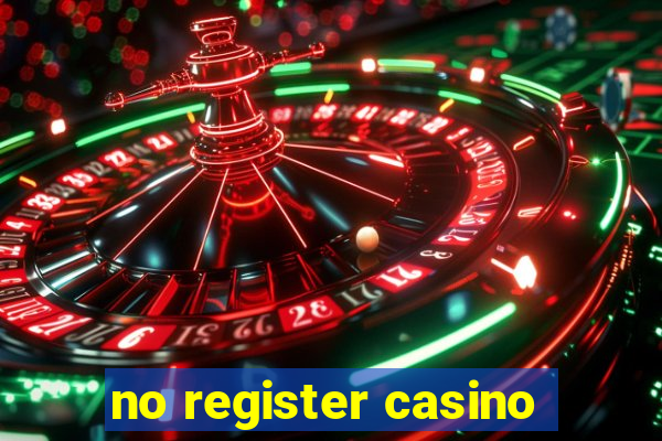 no register casino