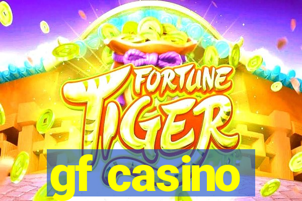 gf casino