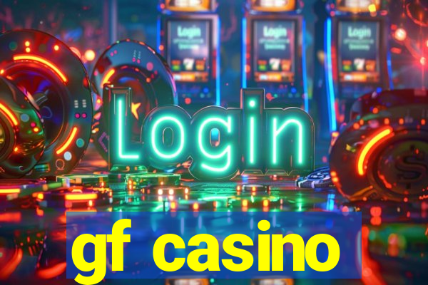 gf casino