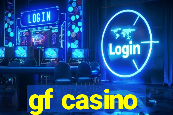 gf casino