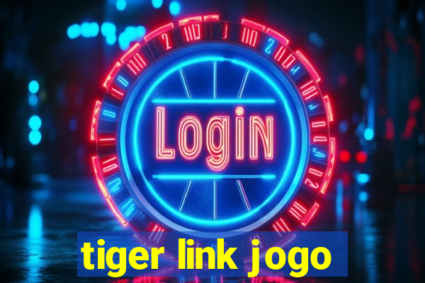 tiger link jogo