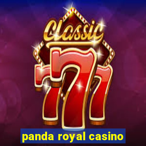 panda royal casino