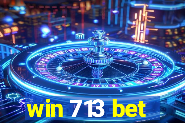 win 713 bet