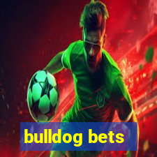 bulldog bets