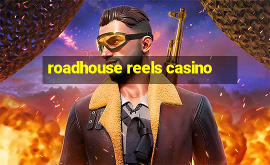 roadhouse reels casino