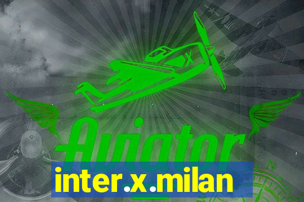 inter.x.milan