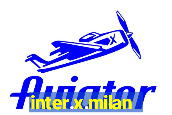 inter.x.milan